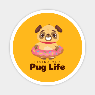 Living The Pug Life Gift Magnet